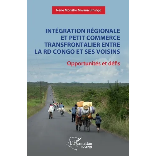 Intégration régionale et petit commerce transfrontalier entre la RD Congo et ses voisins: Opportunités et défis