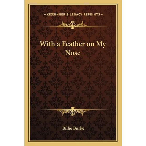 With a Feather on My Nose