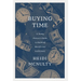 Buying Time: A Young Person's Guide to Building Wealth and Fulfillment