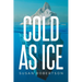 Cold as Ice