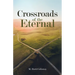Crossroads of the Eternal