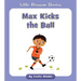 Max Kicks the Ball