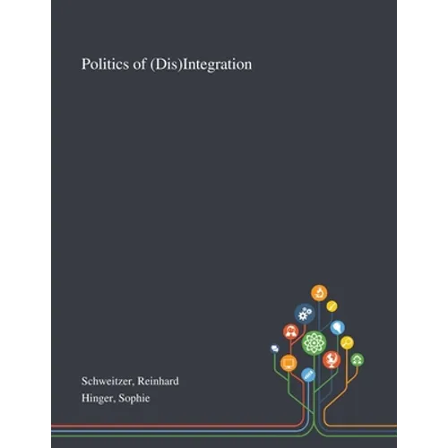 Politics of (Dis)Integration