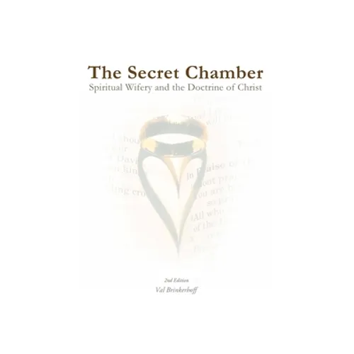 The Secret Chamber: Spiritual Wifery and the Doctrine of Christ