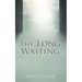 The Long Waiting