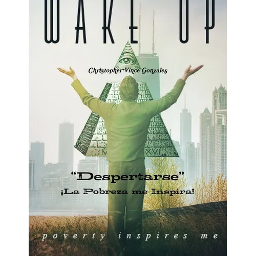 "Despertarse" ¡La pobreza me inspira!