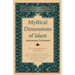 Mystical Dimensions of Islam