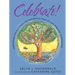 Celebrate!: Ceremonies and Blessings for Individuals, Families, and Spiritual Communities
