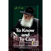 To Know and To Care: Anthology of Chassidic Stories about the Lubavitcher Rebbe Rabbi Menachem M. Schneerson