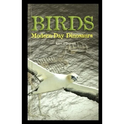 Birds: Modern-Day Dinosaurs