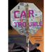 Car Trouble: Journeys Through Automotive Dystopias