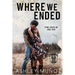 Where We Ended: A Motorcycle Club Romance