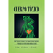 Cuerpo Tóxico: Como liberar tu cuerpo de las toxinas externas e internas, y evitar asi los efectos de los radicales libres