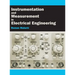 Instrumentation and Measurement in Electrical Engineering