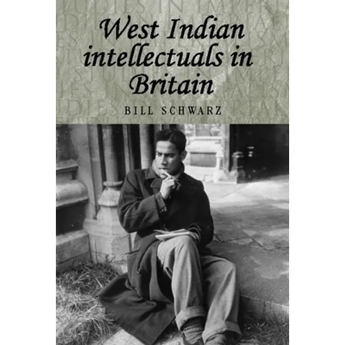West Indian Intellectuals in Britain