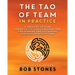 The Tao of Team in Practice: A Treasury of Over 150 Activities and Conversations for Forming and Sustaining a Highly Effective Team