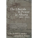 The Liberals in Power in Alberta 1905-1921