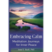 Embracing Calm: Meditation Journeys for Inner Peace