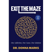 Exit the Maze: One Addiction, One Cause, One Solution