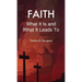 Faith: What It Is and What It Leads To