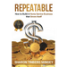 Repeatable: How to Build A Home Service Business that Grows Itself