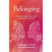 Belonging: Overcome Your Inner Critic and Reclaim Your Joy