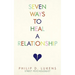 Seven Ways To Heal A Relationship