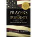 Prayers & Presidents - Inspiring Faith from Leaders of the Past