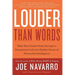 Louder Than Words: Take Your Career from Average to Exceptional with the Hidden Power of Nonverbal Intelligence