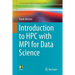 Introduction to HPC with Mpi for Data Science