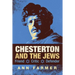Chesterton and the Jews: Friend, Critic, Defender