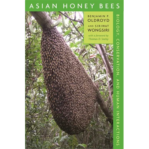 Asian Honey Bees: Biology, Conservation, and Human Interactions