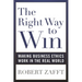The Right Way to Win: Making Business Ethics Work in the Real World