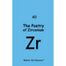 The Poetry of Zirconium
