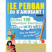 Apprendre Le Persan En s'Amusant - Pour Les Enfants: Tous Les Âges - Étudiez 100 Thématiques Essentielles Grâce Aux Mots Mêlés - Vol.1