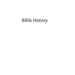 Bible History: Containing the Most Remarkable Events of the Old and New Testament