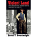 Violent Land: Single Men and Social Disorder from the Frontier to the Inner City