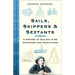 Sails, Skippers & Sextants: A History of Sailing in 50 Inventors and Innovations