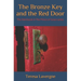 The Bronze Key and the Red Door: The third book in The Prince of Grace series