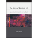 The Allure of Machinic Life: Cybernetics, Artificial Life, and the New AI