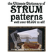 The Ultimate Dictionary of Strum Patterns: Well over 65,000 in all!