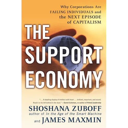 The Support Economy: Why Corporations Are Failing Individuals and the Next Episode of Capitalism - Paperback
