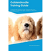 Goldendoodle Training Guide Goldendoodle Training Includes: Goldendoodle Tricks, Socializing, Housetraining, Agility, Obedience, Behavioral Training,