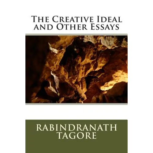 The Creative Ideal and Other Essays