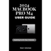 2024 MacBook Pro M4 User Guide: Exploring the M4 Chip's Potential