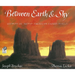 Between Earth & Sky: Legends of Native American Sacred Places