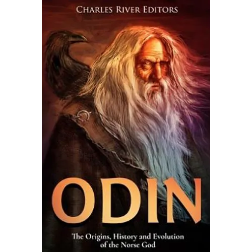 Odin: The Origins, History and Evolution of the Norse God