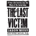 The Last Victim: A True-Life Journey Into the Mind of the Serial Killer