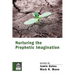Nurturing the Prophetic Imagination