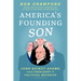 America's Founding Son: John Quincy Adams, from President to Political Maverick